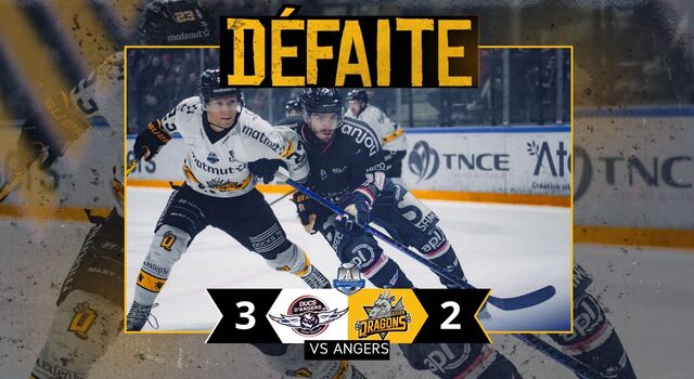 Défaite 3-2 des Dragons en terre Angevine